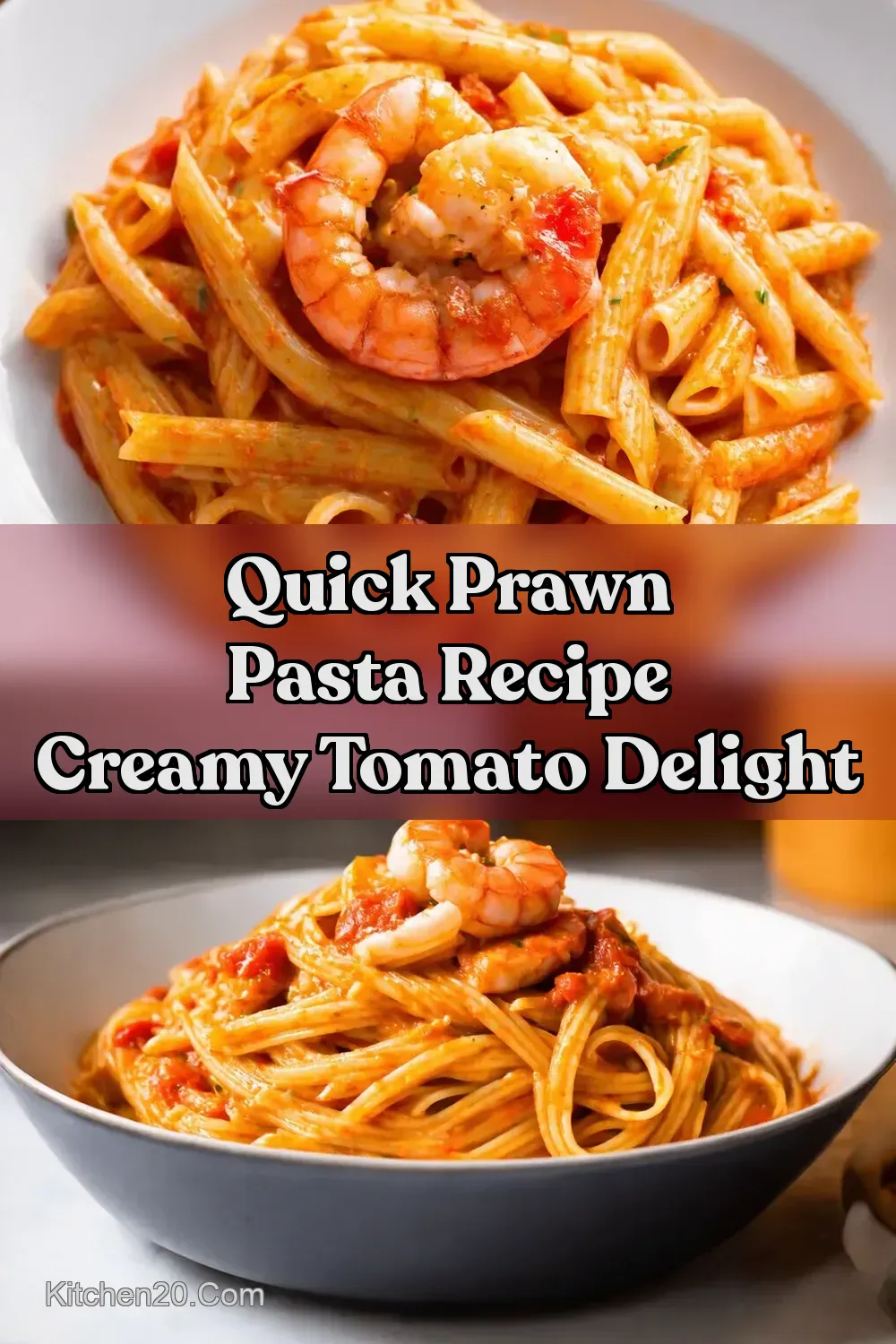 Creamy Tomato Prawn Pasta Ready in 20 Minutes - Kitchen20
