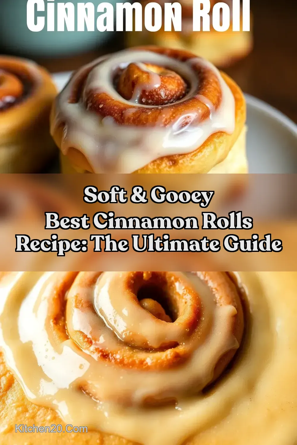 My Best Cinnamon Roll Recipe Ultimate Soft Gooey