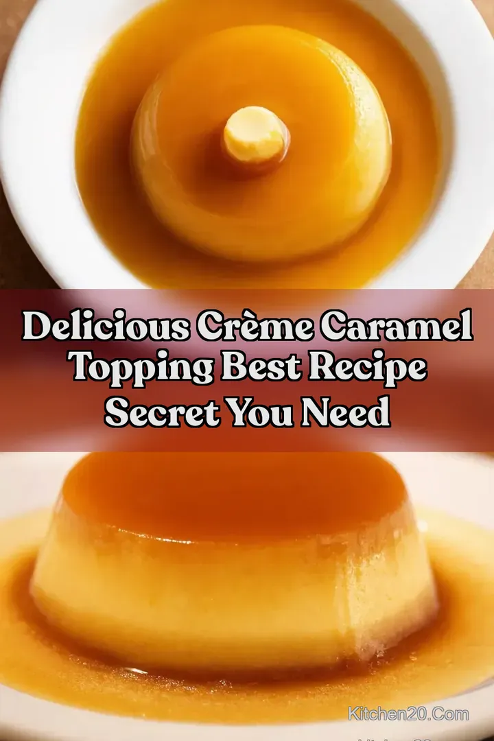 Delicious Cr&egrave;me Caramel Topping Best Recipe Secret You Need