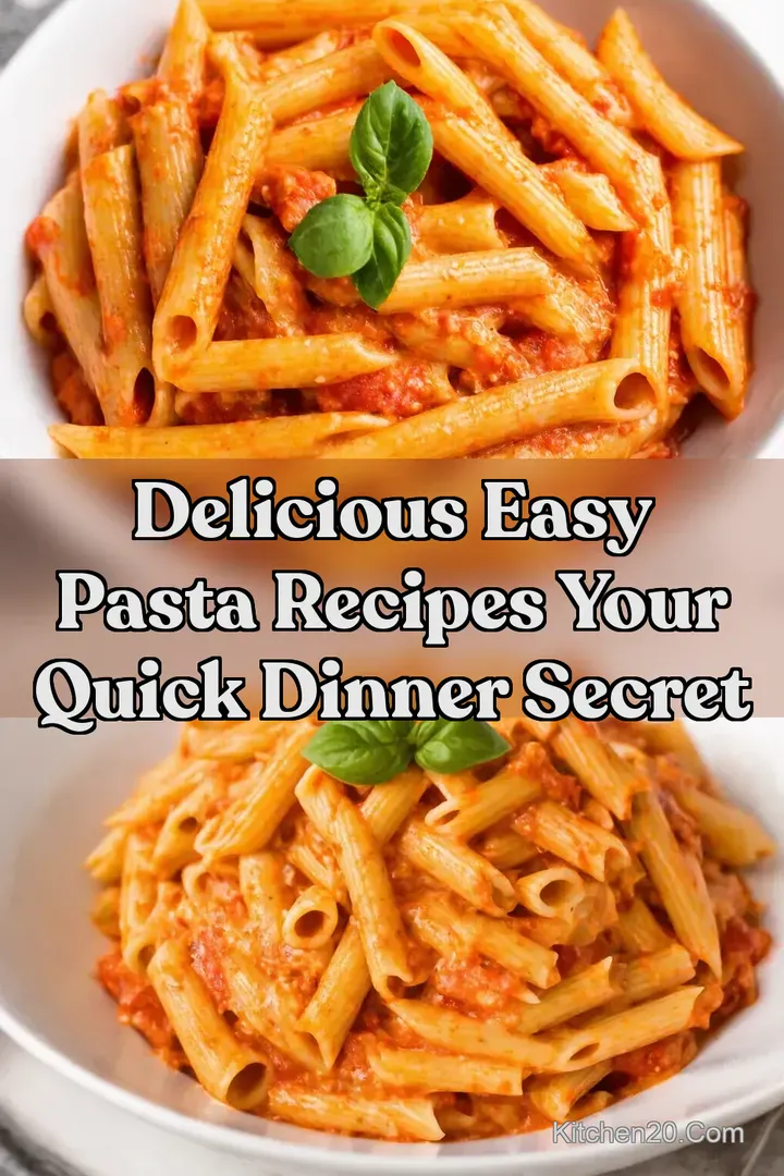 Delicious Easy pasta recipes Your Quick Dinner Secret