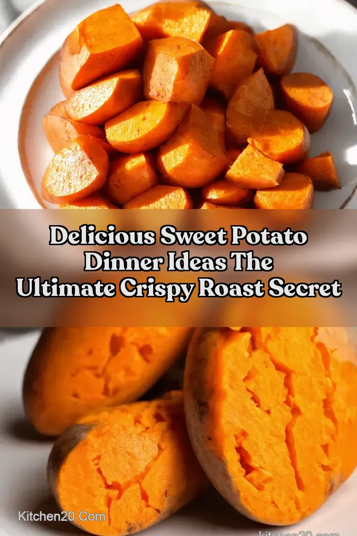 Delicious Sweet Potato Dinner Ideas The Ultimate Crispy Roast Secret