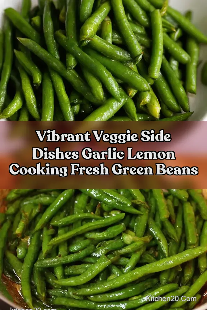 Vibrant Veggie Side Dishes Garlic Lemon Cooking Fresh Green Beans